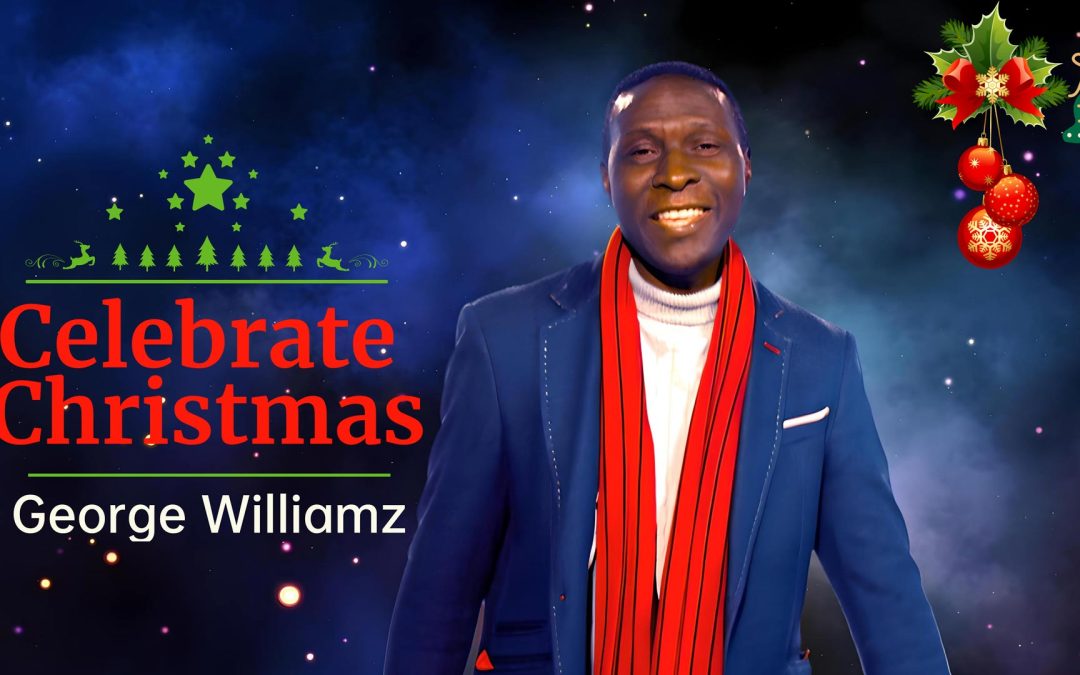 New Video for 2023 – Celebrate Christmas by George Williamz